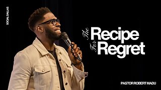 The Recipe For Regret -- Robert Madu