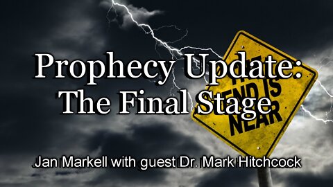 Prophecy Update: The Final Stage