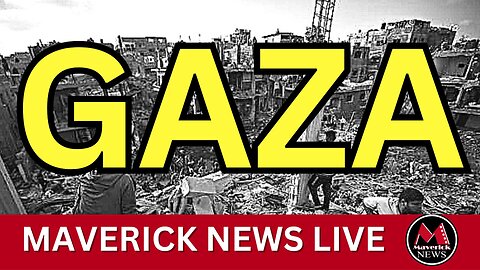 GAZA : Israel At War & The Impact on Canada / U.S. | Maverick News Top Stories