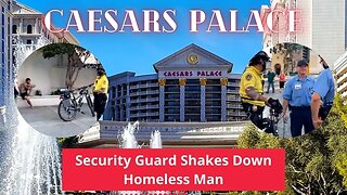 Caesar Palace Security Guard Shakes Down Homeless Man / Live Stream Cop Watch on Las Vegas Boulevard