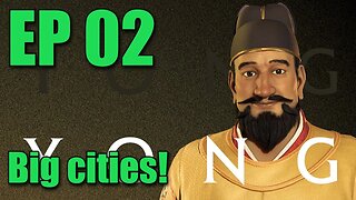 Fr - Yongle - E02 - On va construire des grosses villes! - Civilization 6