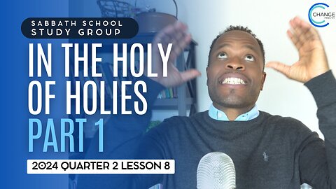In the Holy of Holies (Exodus 26) Sabbath School Lesson Study Group w/ Chris Bailey III