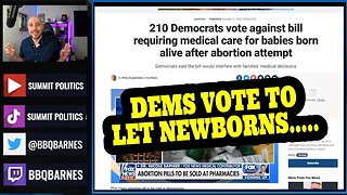 Democrats Vote Against The Born Alive Abortion Survivors Protection Act!