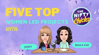 Five Top Women-Led NFT Projects - The Nifty Show hosted by The NiFTy Chicks