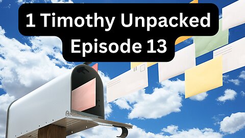 Reading Paul's Mail - 1 Timothy Unpacked - Episode 13: Does the Bible Support Slavery