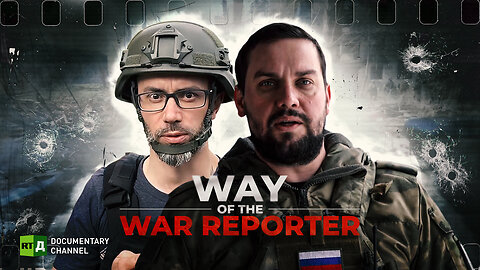 Way of The War Reporter | RT Documentary