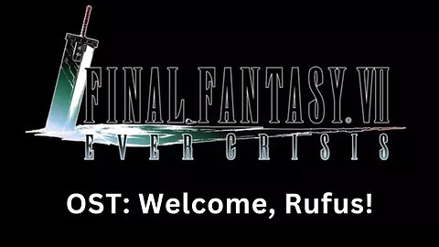 "Rufus' Welcoming Ceremony" (FF7EC OST)