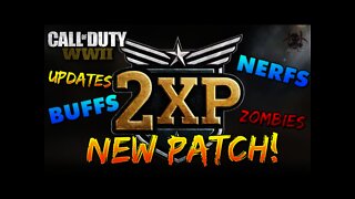 Call of Duty WW2 | New Update - DOUBLE XP, Buffs, Nerfs, Fixes, & More