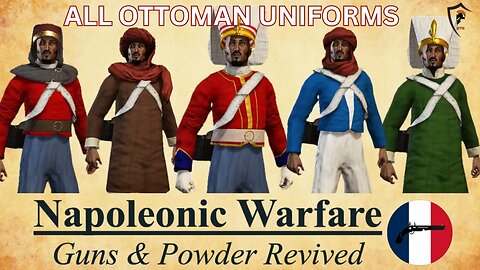 All Napoleonic Era Ottoman Military Uniforms - Mount & Blade II: Bannerlord
