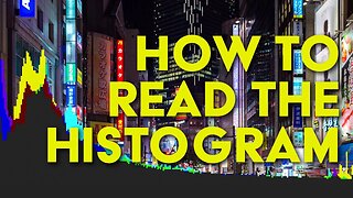 How to Read the Histogram - QUICK TIP