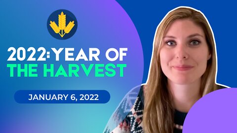 The Year 2022 Is Canada's Year of Harvest (Jan 6, 2022)