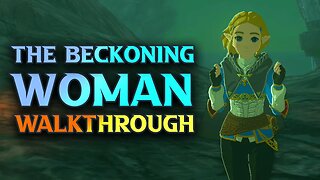 Zelda Tears Of The Kingdom Beckoning Woman Walkthrough