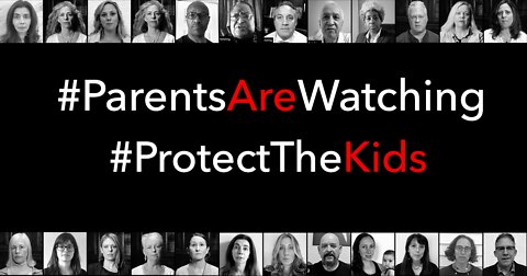 Parents Are Watching. Help Protect the Children!