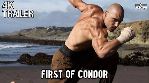 FIRST OF CONDOR |Action Trailer 2023 |4K UHD1080P