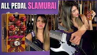 SLAMURAI - ALL PEDAL REVIEW