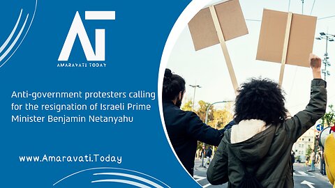 Anti-government protesters calling for the resignation of Israeli Prime Minister Benjamin Netanyahu