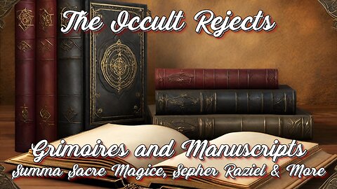 Grimoires and Manuscripts- Summa Sacre Magice, Sepher Raziel & More