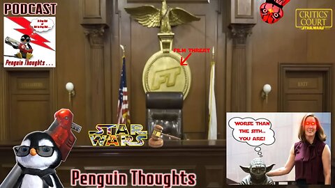 Star Wars On Trial by Critics Court 🐧 Day 1 - Charges 🐧 Penguin Thoughts #26