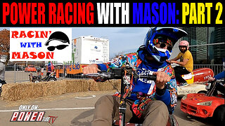 RACIN with MASON - Power Racing with Mason: Part 2