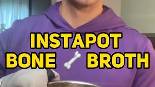 InstaPot Bone Broth