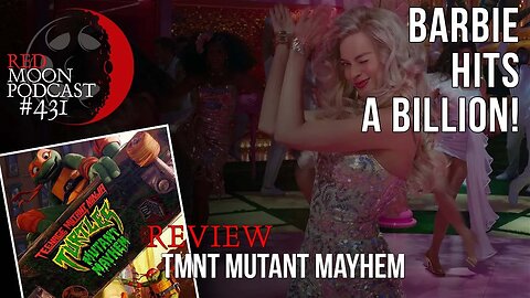 Barbie Hits A Billion! | Mutant Mayhem Review | RMPodcast Episode 431