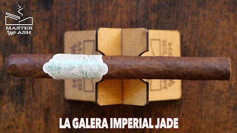 La Galera Imperial Jade Cigar Review