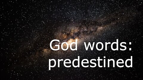 God words: predestined