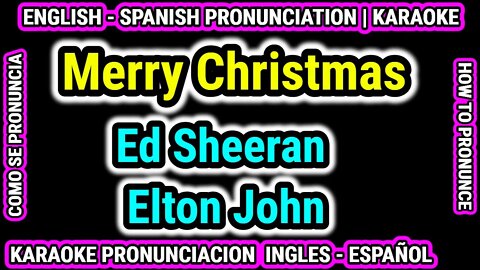 Merry Christmas Ed Sheeran Elton John | Aprende Como hablar cantar pronunciacion en ingles español