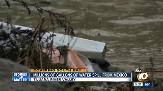 Millions of gallons of water spill from Mexico