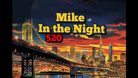 Mike in the Night E520 - Headline News , Open Mic , Power hungry COVID cultists demand return of MASK mandates so they can order people around
