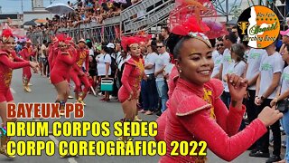 CORPO COREOGRÁFICO 2022 | DRUM CORPS SEDEC SHOW 2022 | DESFILE CÍVICO DE BAYEUX-PB.