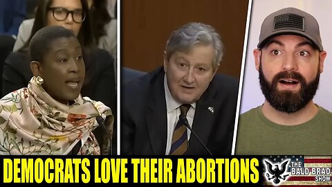 Sparks Fly When John Kennedy Asks Dem Witnesses If They Support Abortion Up To Moment Of Birth