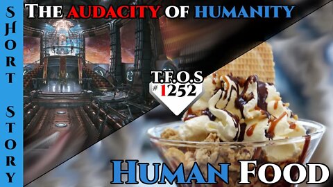 New Reddit Story | The audacity of humanity & Human Food | HFY | Humans Are Space Orcs 1241