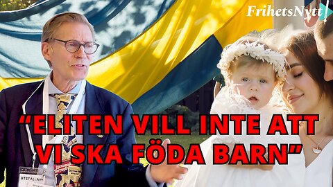 Eliten vill inte att vi ska föda fler barn. Rikard Högberg: Det går att vända utvecklingen!