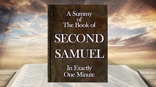 The Minute Bible - Second Samuel In One Minute
