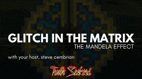 Glitch in the matrix : The Mandela effect