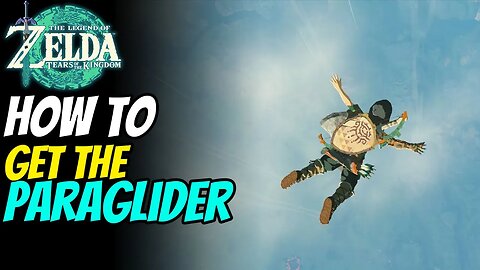 How to Get The Paraglider | The Legend of Zelda: Tears of the Kingdom