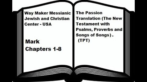 Bible Study - The Passion Translation - TPT - Mark 1-8