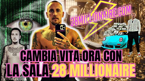 Cambia Vita Ora, con la sala 28Millionaire