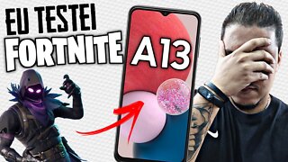 FORTNITE RODA NO GALAXY A13? EU TESTEI PARTE 2