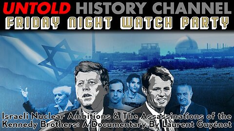 Friday Night Watch Party: Israeli Nuclear Ambitions & The Assassinations of the Kennedy Brothers