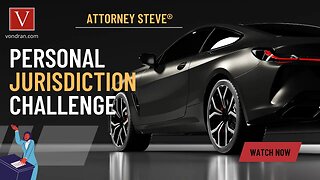 How to challenge Personal Jurisdiction by Attorney Steve®