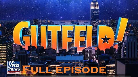 Gutfeld! - (Full episode) - Tuesday, February 27