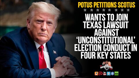 Trump Wants To Intervene In Texas Case Against 4 States!