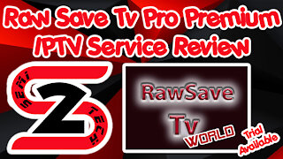 RawSaveTV World Premium IPTV Service Review