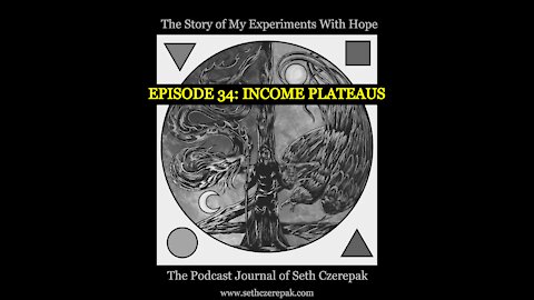 Experiments With Hope - Episode 34: Income Plateaus