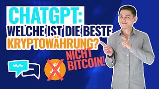 ChatGPT: Welche ist die beste Kryptowährung?! Bitcoin ist es nicht!