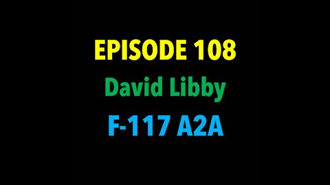 TPC #108: David Libby (F-117 A2A)