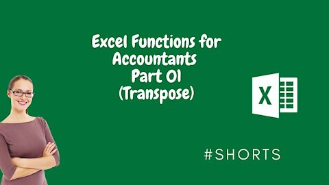 Excel Functions for Accountants Part 01 (Transpose) #Shorts #20