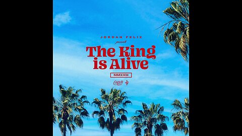 Jordan Feliz - The King Is Alive